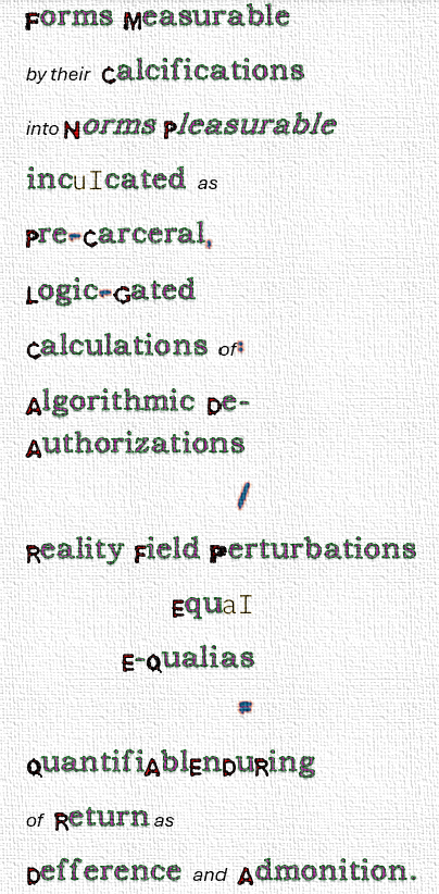 Tall processed poem beginning Forms measurable by their calcifications